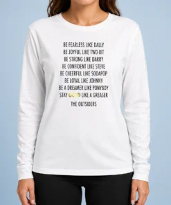 Official Be Fearless Like Dally Be Joyful Like Two Bit Be Strong Like Darry Be Confident Like Steve long sleeve shirt with bold typography