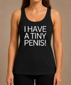 Official I Have A Tiny Penis Tank Top in black with bold white text, sleeveless casual wear for men