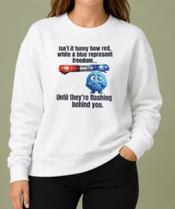 Official Isn'T It Funny How Red White And Blue Represent Freedom Sweater