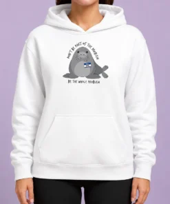 Official Neil The Seal Don'T Be Part Of The Problem Be The Whole Problem Hoodie