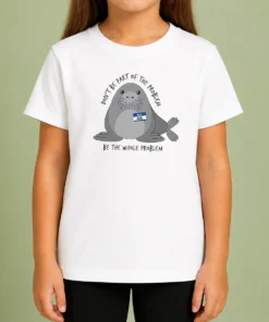 Official Neil The Seal Don'T Be Part Of The Problem Be The Whole Problem Kids T-Shirt