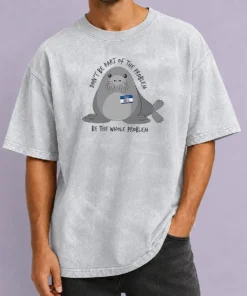 Official Neil The Seal Don'T Be Part Of The Problem Be The Whole Problem washed t shirt in soft fabric