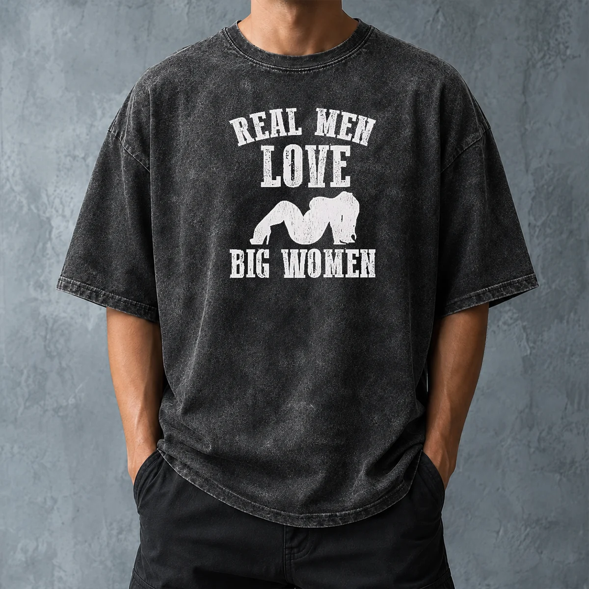 Official Real Men Love Big Women Distressed Slogan Washed T-Shirt