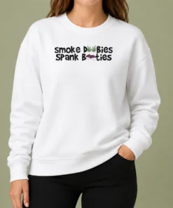 Official Smoke Dubies Spank Booties Marijuana Cannabis Weed Sweater