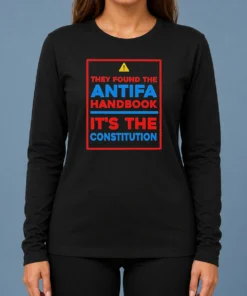 Official They Found The Antifa Handbook It'S The Constitution Quote long sleeve shirt in black with white text on front