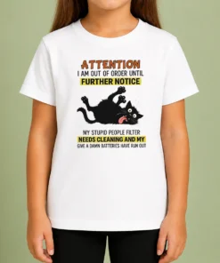 Original Black Cat Attention I Am Out Of Order Until Further Notice Kids T-Shirt