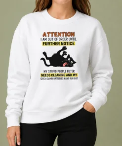 Original Black Cat Attention I Am Out Of Order Until Further Notice Sweater in black, cozy long-sleeve pullover with printed cat graphic