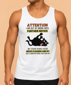 Original Black Cat Attention I Am Out Of Order Until Further Notice Tank Top