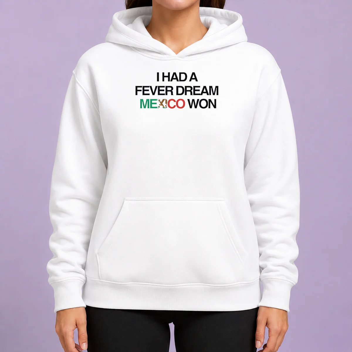Original I Had A Fever Dream Mexico Won Football Hoodie