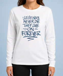 Original Legends Never Die They Live On Forever Long Sleeve Shirt in black with bold white lettering