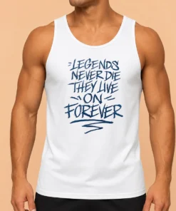 Original Legends Never Die They Live On Forever Tank Top