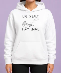 Original Life Is Salt I Am Snail Meme Hoodie in black, featuring a bold graphic print on the front with a drawstring hood and front pocket