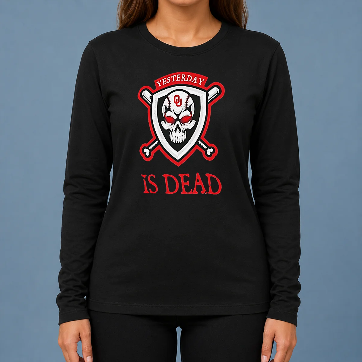 Original Officials Yesterday Is Dead Oklahoma Sooners Baseball Skull Long Sleeve Shirt