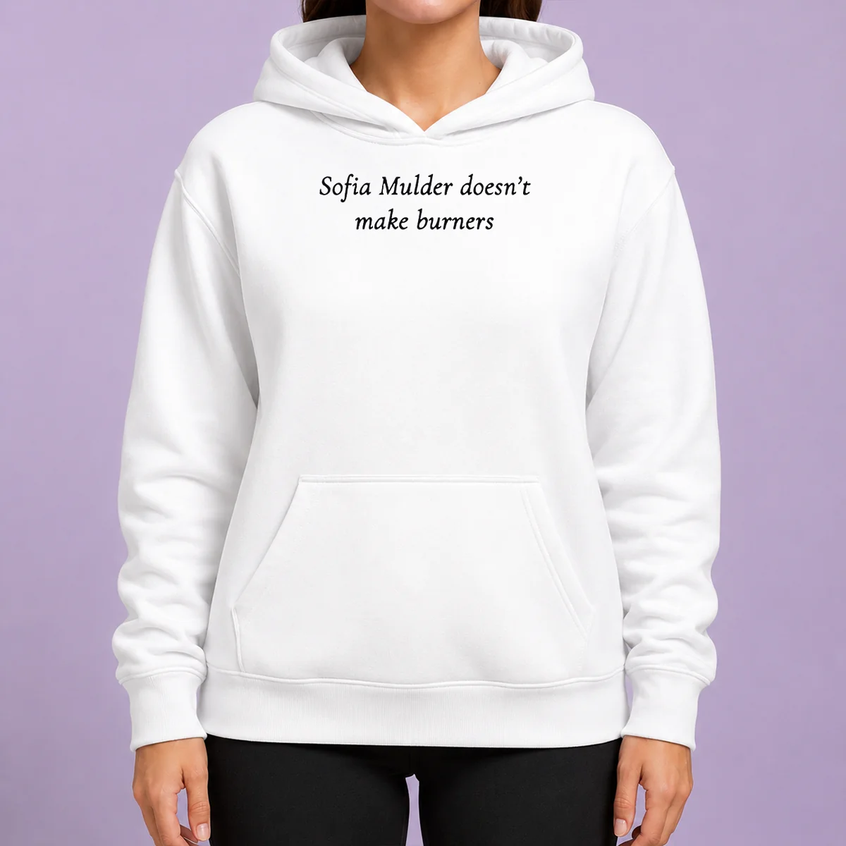 Original Sofia Mulder Doesn'T Make Burners Hoodie