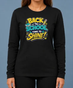 Premium Back To School Time To Shine Vector Long Sleeve Shirt
