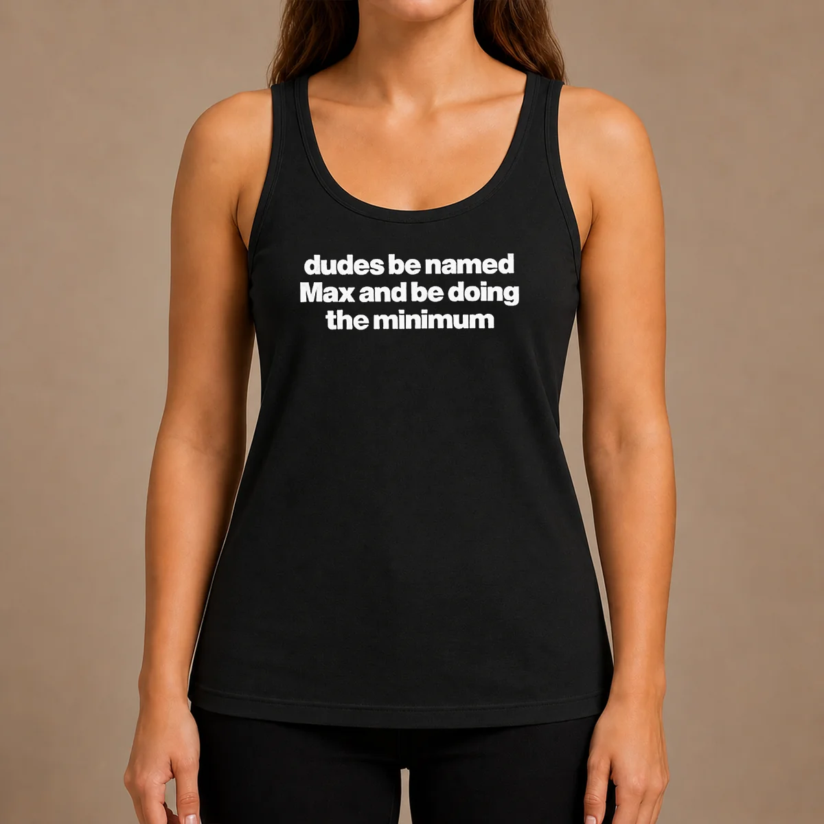 Premium Dudes Be Named Max And Be Doing The Minimum tank top in black, sleeveless casual wear