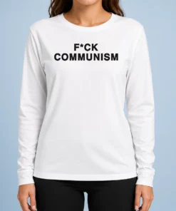 Premium Funny Fck Communism Anti Communism Political Statement Long Sleeve Shirt