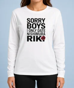 Premium Funny Sorry Boys I Only Date Nishimura Riki Ni Ki Long Sleeve Shirt
