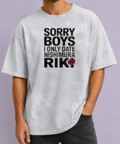 Premium Funny Sorry Boys I Only Date Nishimura Riki Ni Ki Washed T-Shirt