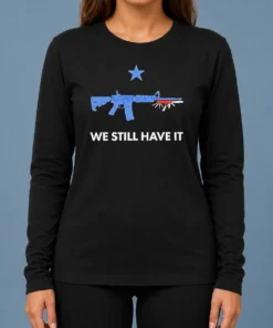 Premium Good We Still Have It Rifle And Swiss Army Knife One Blue Star Long Sleeve Shirt