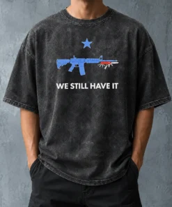 Premium Good We Still Have It Rifle And Swiss Army Knife One Blue Star Washed T-Shirt