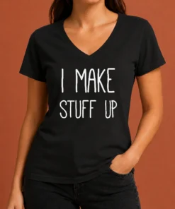 Premium I Make Stuff Up Quote Creative Writer V-Neck Shirt