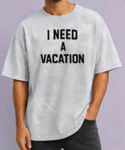 Premium I Need A Vacation Text Washed T-Shirt