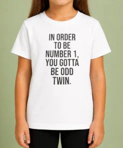 Premium In Order To Be Number 1 You Gotta Be Odd Twin Kids T-Shirt