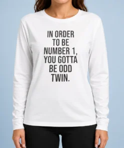 Premium In Order To Be Number 1 You Gotta Be Odd Twin Long Sleeve Shirt