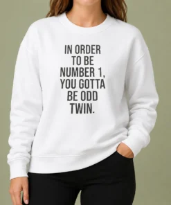 Premium In Order To Be Number 1 You Gotta Be Odd Twin Sweater