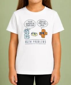Premium Math Problems You'Re Bring Me Down Dude Positive Vibes Only Bruh Kids T-Shirt