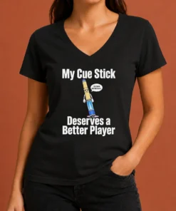 Premium My Cue Stick Deserves A Better Player V-Neck Shirt