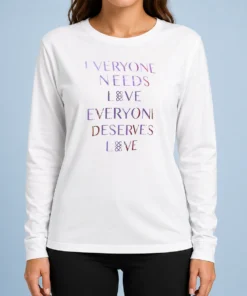 Premium Official Everyone Needs Love Everyone Deserves Love long sleeve shirt in black with bold white text design