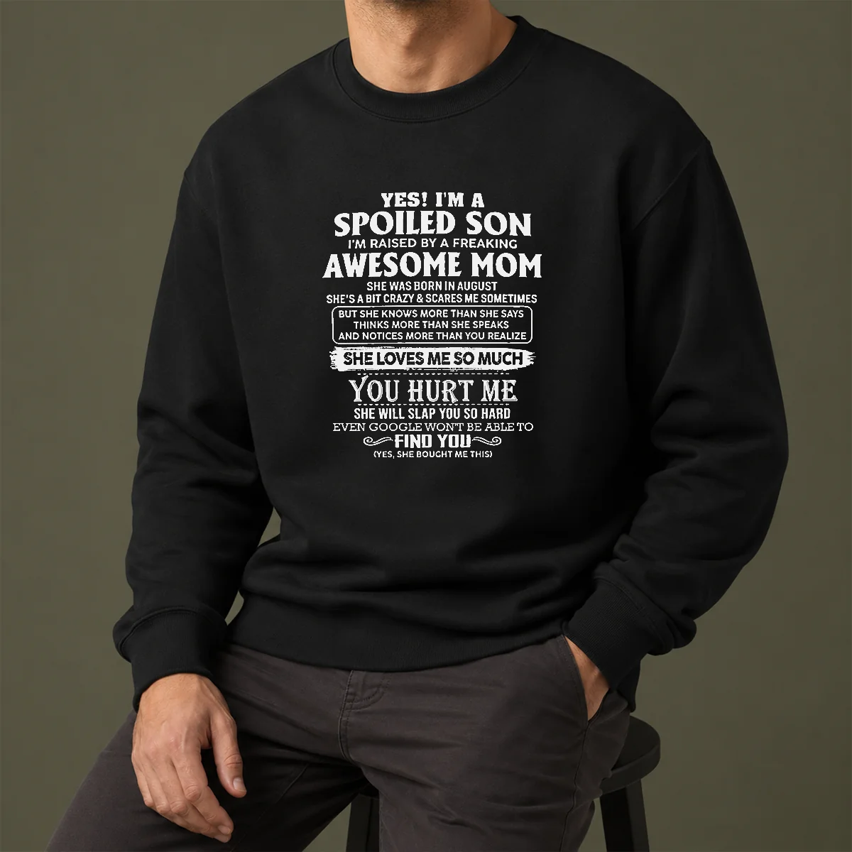 Premium Officials Yes Im A Spoiled Son Im Raised By A Freaking Awesome Mom She Was Born In August Sweater