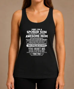 Premium Officials Yes Im A Spoiled Son Im Raised By A Freaking Awesome Mom She Was Born In August Tank Top