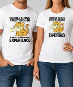 Premium Original Murder Shows Aren'T Enough I Need Hands On Experience Orange Cat Biting Hand