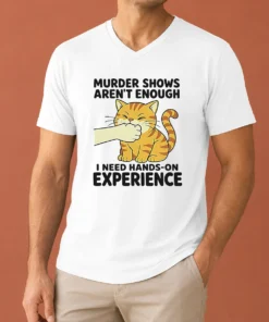 Premium Original Murder Shows Aren'T Enough I Need Hands On Experience Orange Cat Biting Hand V-Neck Shirt