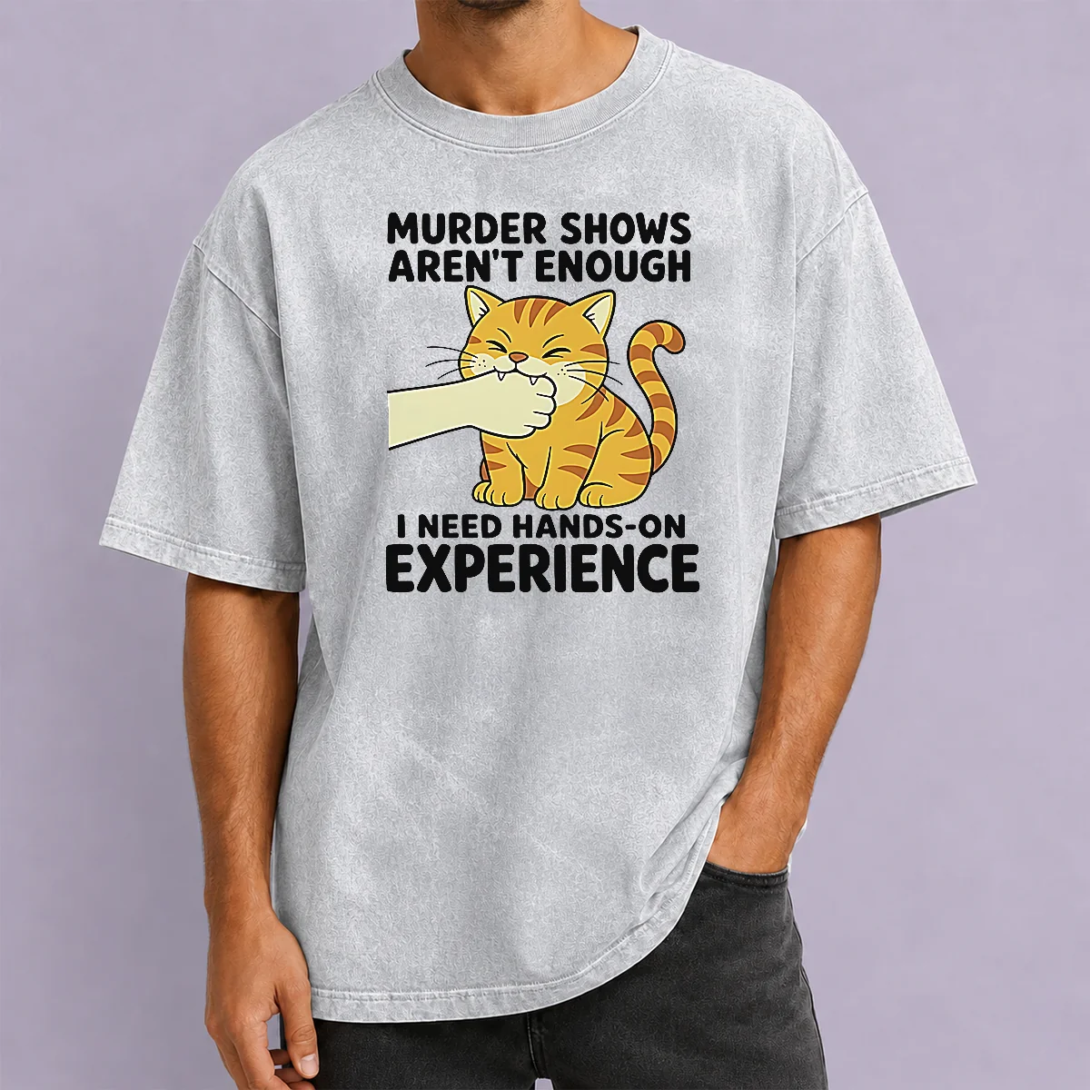 Premium Original Murder Shows Aren'T Enough I Need Hands On Experience Orange Cat Biting Hand printed on washed t shirt in orange