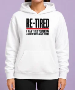 Premium Pretty RE TIRED Funny Office Burnout Graphic Hoodie