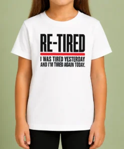 Premium Pretty RE TIRED Funny Office Burnout Graphic Kids T-Shirt