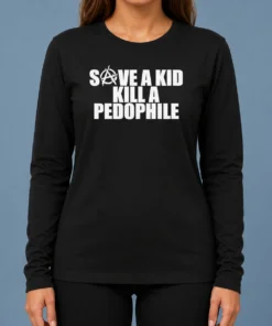 Premium Save A Kid Kill A Pedophile Anarchy Symbol Message long sleeve shirt in black with bold graphic print