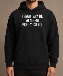 Premium Tengo Cara De Yo No Fui Pero Yo Si Fui Hoodie in black, featuring bold white text on the front