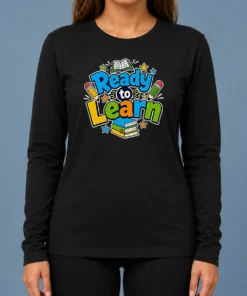 Pretty Back To School Ready To Learn Typography Long Sleeve Shirt