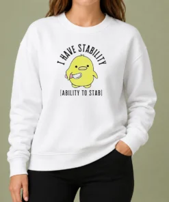 Pretty Cute Duck I Have Stability Ability To Stab Pun Meme Quote Yellow Bird Sweater