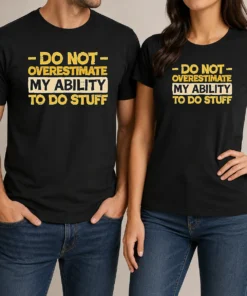 Pretty Do Not Overestimate My Ability To Do Stuff