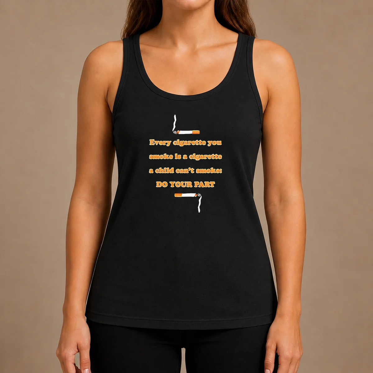 Pretty Every Cigarette You Smoke Is A Cigarette A Child Can'T Smoke Do Your Part Tank Top