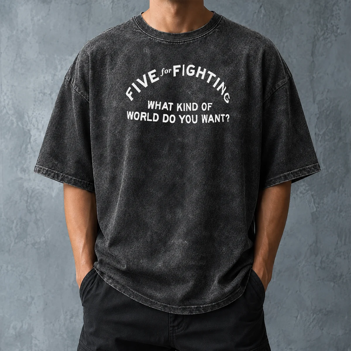 Pretty Five For Fighting What Kind Of World Do You Want Washed T-Shirt