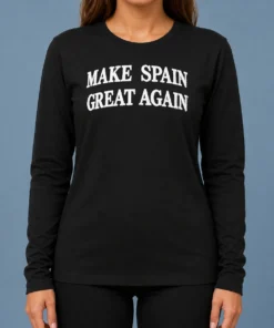 Pretty Funny Make Spain Great Again Cap Long Sleeve Shirt in white, featuring bold printed text on the front