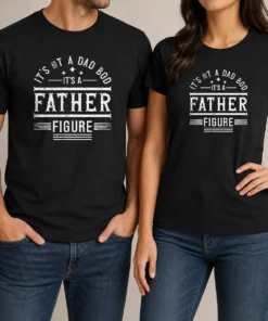 Pretty Hot It'S Not A Dad Bod It'S A Father Figure t shirt in black, classic crew neck short sleeve tee