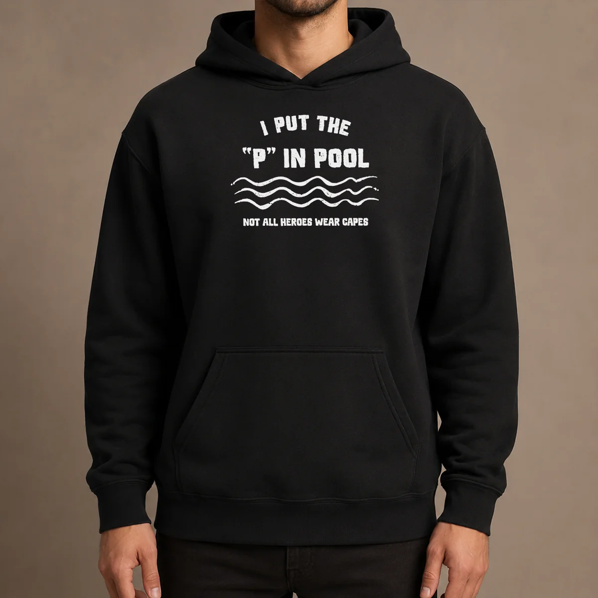 Pretty I Put The P In Pool Not All Heroes Wear Capes Swimming Hoodie